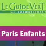 Guide Vert Paris enfants